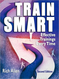 Title: TrainSmart: Effective Trainings Every Time / Edition 2, Author: Rich Allen