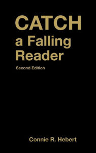 Title: Catch a Falling Reader, Author: Constance R. Hebert