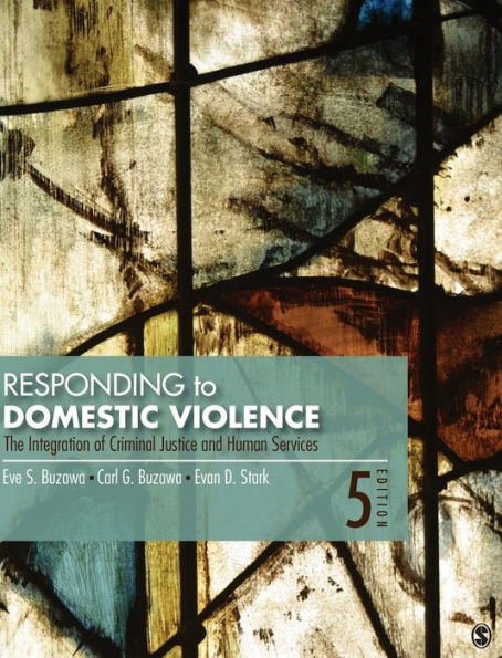 Responding to Domestic Violence: The Integration of Criminal Justice and Human Services / Edition 4