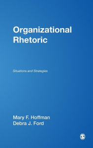 Title: Organizational Rhetoric: Situations and Strategies, Author: Mary F. Hoffman