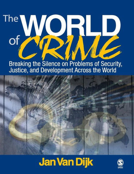 the World of Crime: Breaking Silence on Problems Security, Justice and Development Across