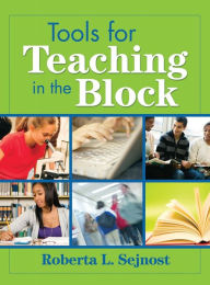 Title: Tools for Teaching in the Block / Edition 1, Author: Roberta L. Sejnost