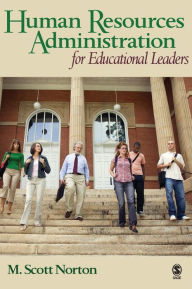 Title: Human Resources Administration for Educational Leaders / Edition 1, Author: M Scott Norton