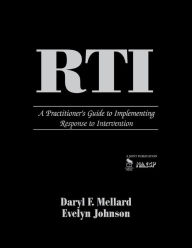 Title: RTI: A Practitioner's Guide to Implementing Response to Intervention / Edition 1, Author: Daryl F. Mellard