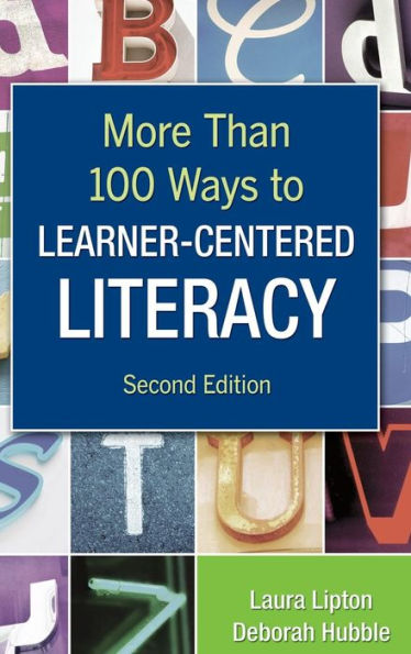 More Than 100 Ways to Learner-Centered Literacy / Edition 2