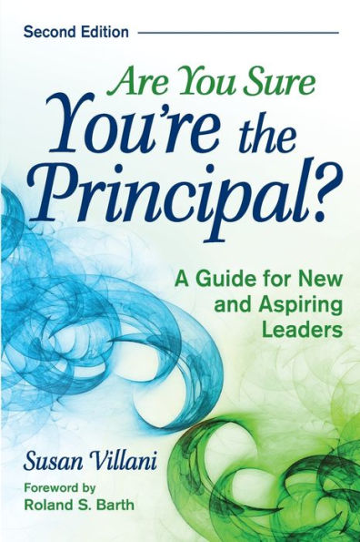 Are You Sure You're the Principal?: A Guide for New and Aspiring Leaders / Edition 2