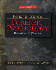 Title: Introduction to Forensic Psychology: Research and Application / Edition 2, Author: Curt R. Bartol