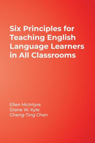 Title: Six Principles for Teaching English Language Learners in All Classrooms / Edition 1, Author: Ellen McIntyre