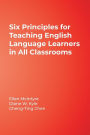 Six Principles for Teaching English Language Learners in All Classrooms / Edition 1