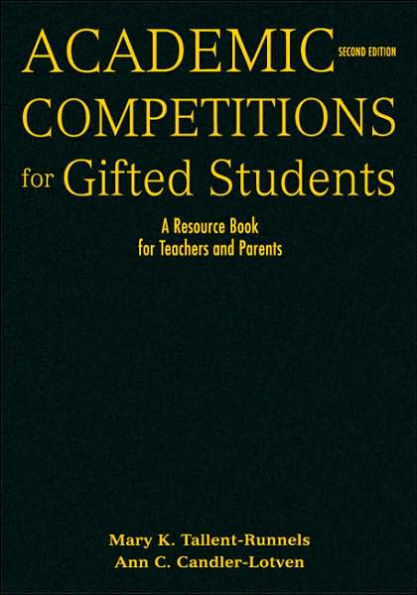 Academic Competitions for Gifted Students: A Resource Book for Teachers and Parents / Edition 2