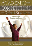 Alternative view 1 of Academic Competitions for Gifted Students: A Resource Book for Teachers and Parents / Edition 2