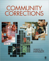 Title: Community Corrections / Edition 1, Author: Robert D. Hanser