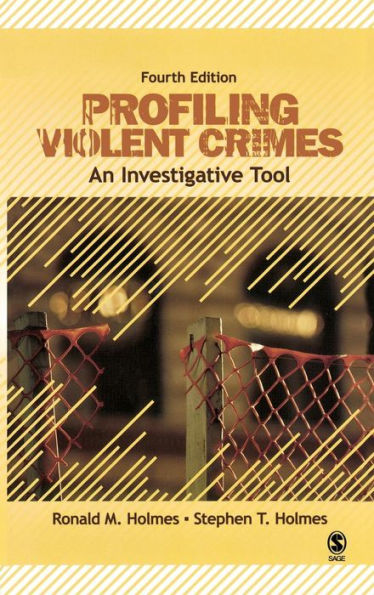 Profiling Violent Crimes: An Investigative Tool / Edition 4