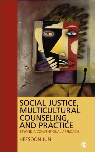 Social Justice, Multicultural Counseling, and Practice: Beyond a Conventional Approach / Edition 1