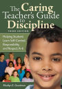 The Caring Teacher's Guide to Discipline: Helping Students Learn Self-Control, Responsibility, and Respect, K-6 / Edition 3