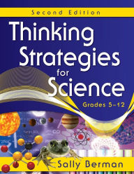 Title: Thinking Strategies for Science, Grades 5-12 / Edition 2, Author: Sally Berman