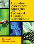 Alternative view 1 of Formative Assessment Strategies for Enhanced Learning in Science, K-8