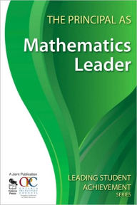 Title: The Principal as Mathematics Leader / Edition 1, Author: Ontario Principals' Council