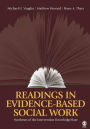 Readings in Evidence-Based Social Work: Syntheses of the Intervention Knowledge Base / Edition 1