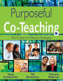 Purposeful Co-Teaching: Real Cases and Effective Strategies / Edition 1