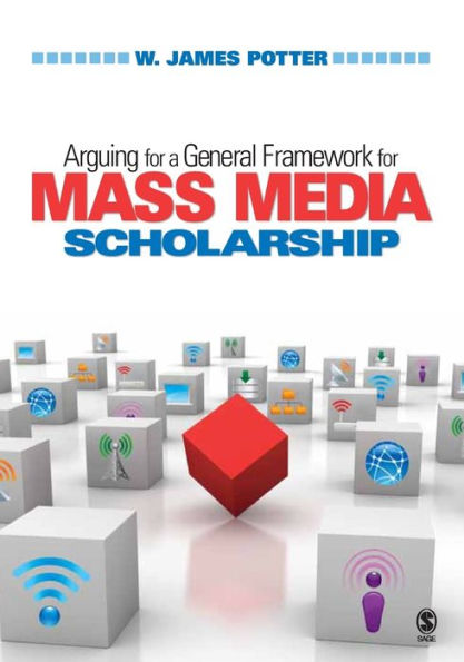 Arguing for a General Framework for Mass Media Scholarship / Edition 1