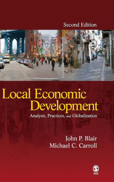 Local Economic Development: Analysis, Practices, and Globalization / Edition 2