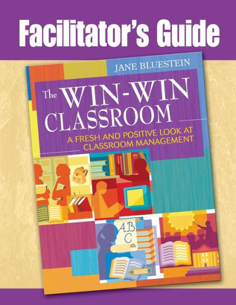 The Win-Win Classroom: Facilitator's Guide