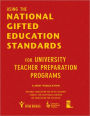 Using the National Gifted Education Standards for University Teacher Preparation Programs / Edition 1