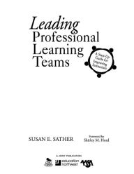Leading Professional Learning Teams: A Start-Up Guide for Improving Instruction / Edition 1