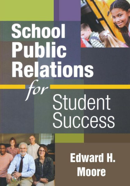 School Public Relations for Student Success / Edition 1