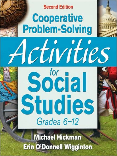 Cooperative Problem-Solving Activities for Social Studies, Grades 6-12 / Edition 2