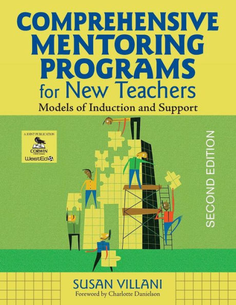 Comprehensive Mentoring Programs for New Teachers: Models of Induction and Support( second edition) / Edition 2