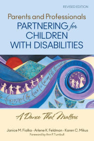 Title: Parents and Professionals Partnering for Children With Disabilities: A Dance That Matters / Edition 1, Author: Janice M. Fialka