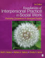 Foundations of Interpersonal Practice in Social Work: Promoting Competence in Generalist Practice / Edition 3