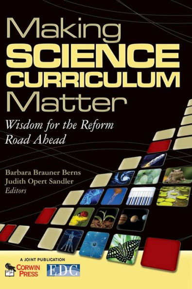 Making Science Curriculum Matter: Wisdom for the Reform Road Ahead