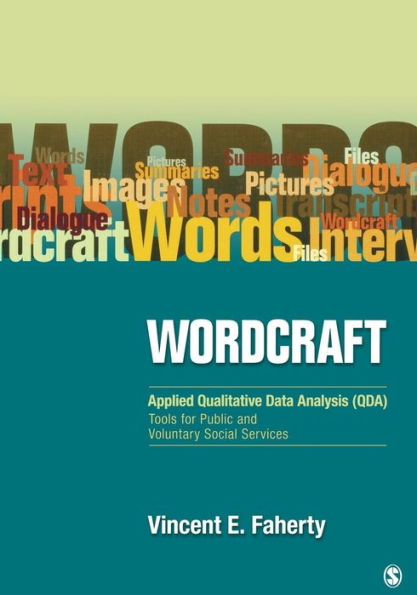 Wordcraft: Applied Qualitative Data Analysis (QDA): Tools for Public and Voluntary Social Services / Edition 1