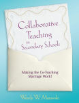 Alternative view 1 of Collaborative Teaching in Secondary Schools: Making the Co-Teaching Marriage Work! / Edition 1