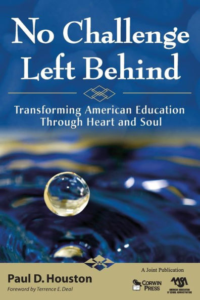 No Challenge Left Behind: Transforming American Education Through Heart and Soul / Edition 1