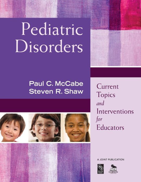 Pediatric Disorders: Current Topics and Interventions for Educators / Edition 1