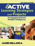 Alternative view 1 of 200+ Active Learning Strategies and Projects for Engaging Students' Multiple Intelligences / Edition 2