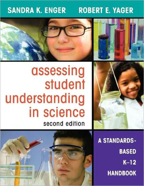 Assessing Student Understanding in Science: A Standards-Based K-12 Handbook / Edition 2