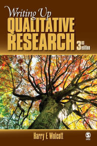 Title: Writing Up Qualitative Research / Edition 3, Author: Harry F. Wolcott