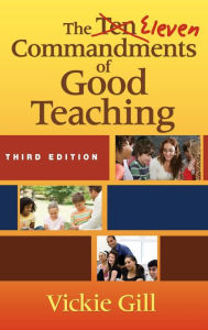 Title: The Eleven Commandments of Good Teaching, Author: Vickie Gill