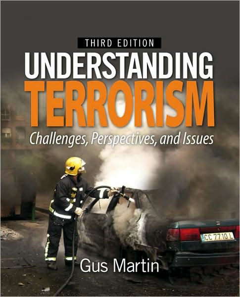 Understanding Terrorism: Challenges, Perspectives, and Issues, Third ...