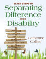 Seven Steps to Separating Difference From Disability / Edition 1