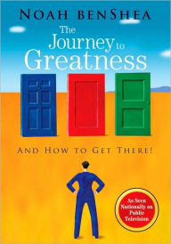 Title: Noah benShea's The Journey to Greatness National Public Television Edition / Edition 1, Author: Noah benShea