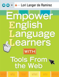 Title: Empower English Language Learners with Tools from the Web / Edition 1, Author: Lori Langer de Ramirez
