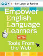 Empower English Language Learners with Tools from the Web / Edition 1