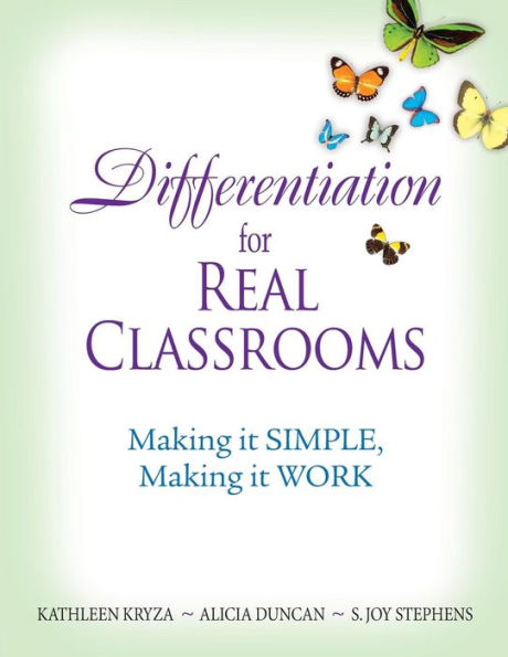 Differentiation for Real Classrooms: Making It Simple, Making It Work / Edition 1