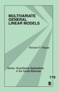 Title: Multivariate General Linear Models, Author: Richard F. Haase